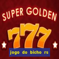 jogo do bicho rs resultado certo de hoje 14h 18h rs consulta