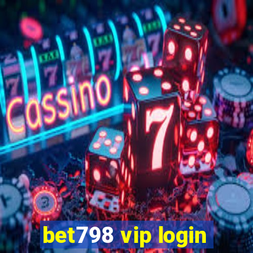 bet798 vip login