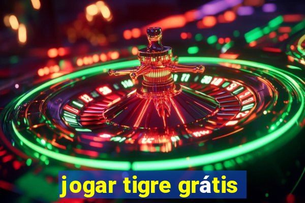 jogar tigre grátis