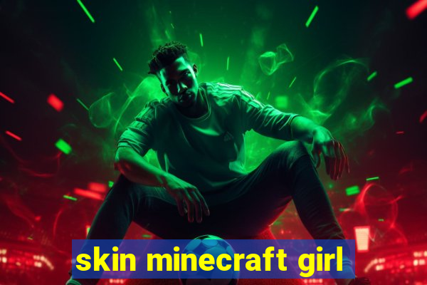 skin minecraft girl