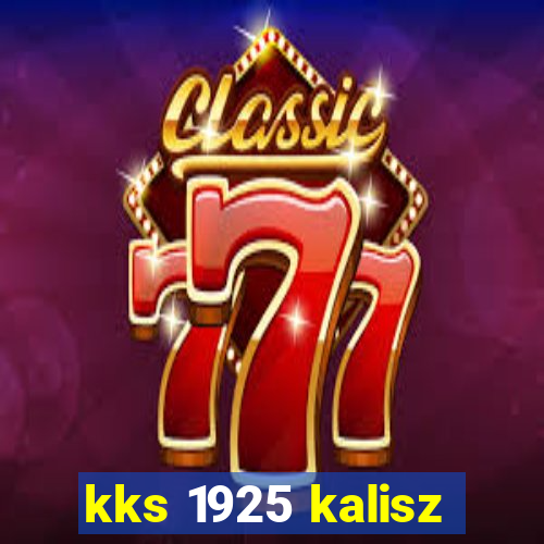 kks 1925 kalisz