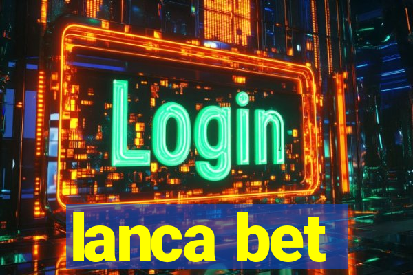 lanca bet