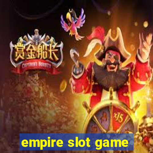 empire slot game