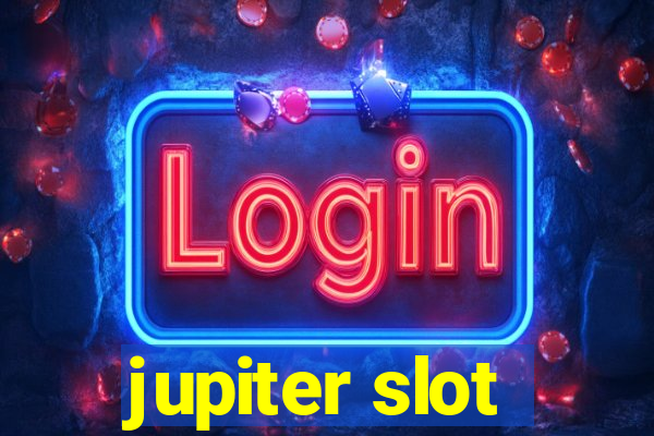 jupiter slot