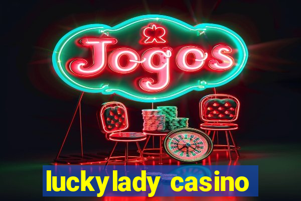 luckylady casino