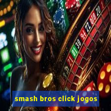 smash bros click jogos