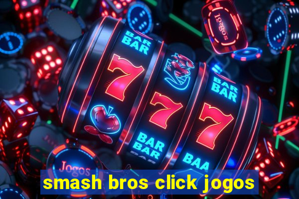 smash bros click jogos