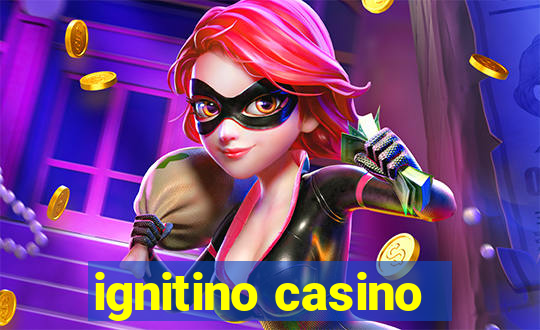 ignitino casino