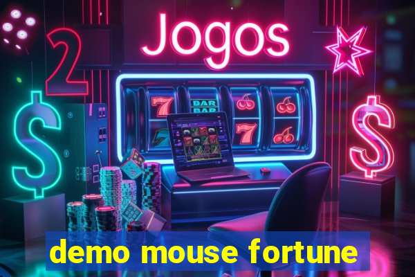 demo mouse fortune