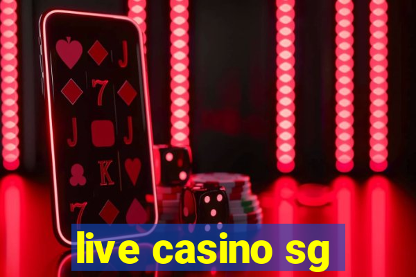 live casino sg