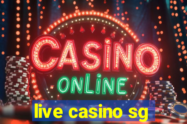 live casino sg