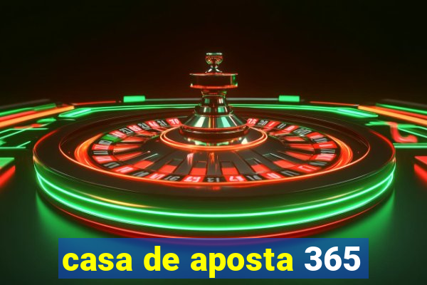 casa de aposta 365