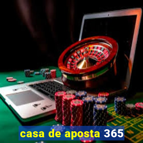 casa de aposta 365