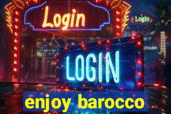 enjoy barocco