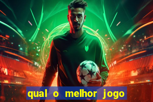 qual o melhor jogo do tigrinho