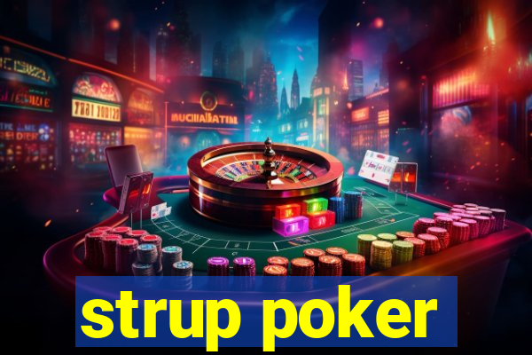 strup poker