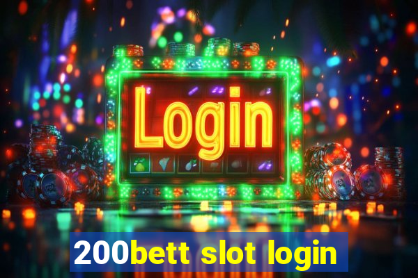 200bett slot login