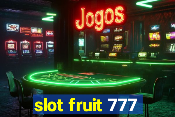 slot fruit 777