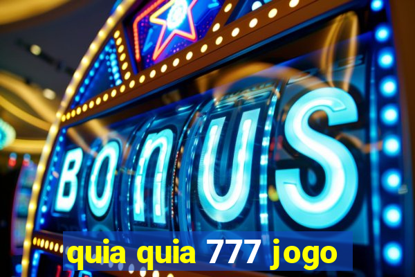 quia quia 777 jogo