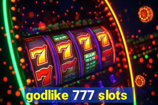 godlike 777 slots