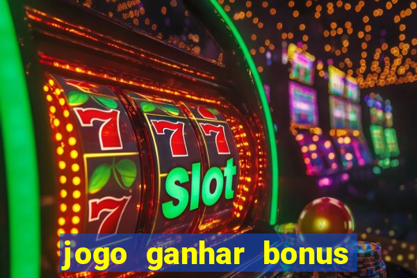 jogo ganhar bonus de boas vindas