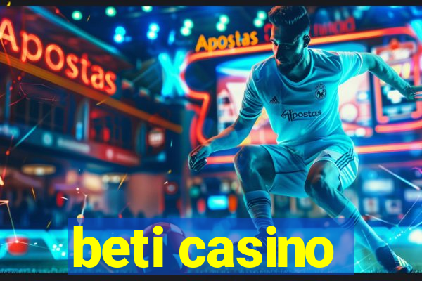 beti casino