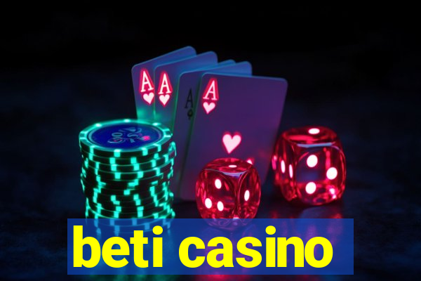 beti casino