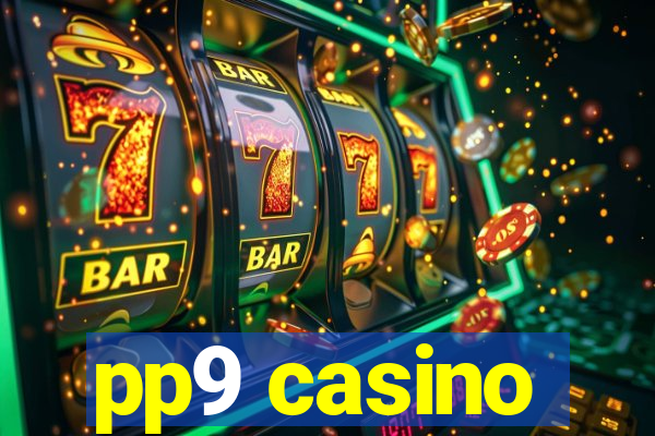 pp9 casino