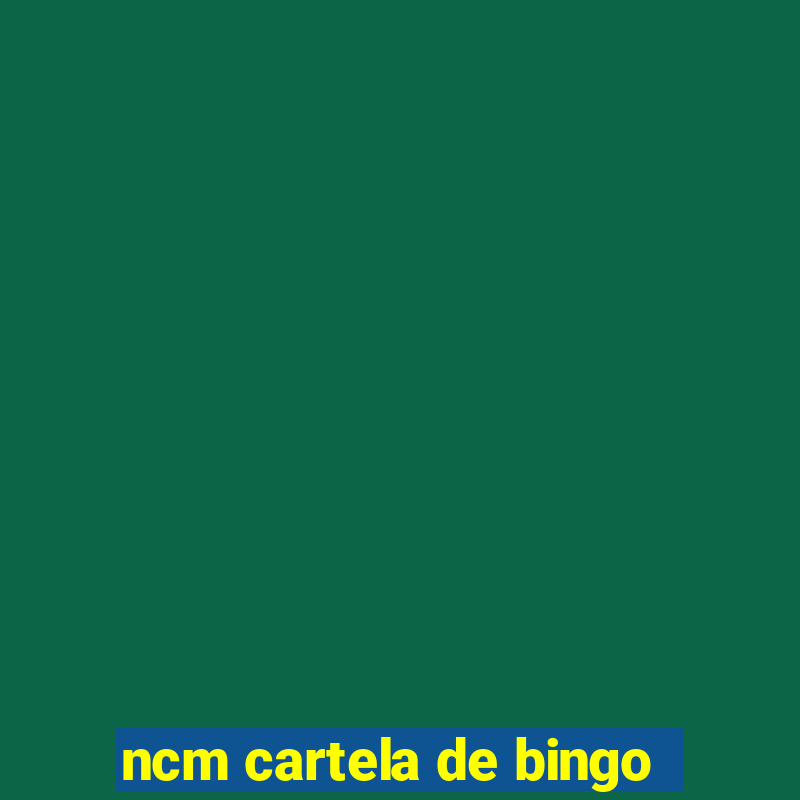 ncm cartela de bingo