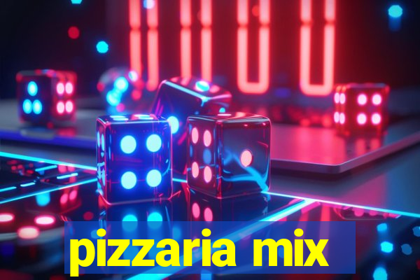 pizzaria mix