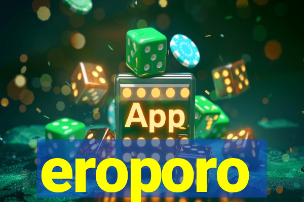 eroporo