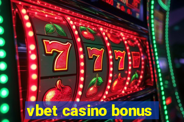 vbet casino bonus