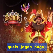 quais jogos paga dinheiro de verdade