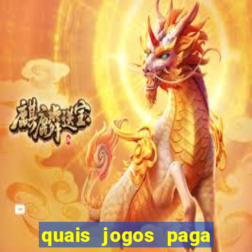 quais jogos paga dinheiro de verdade