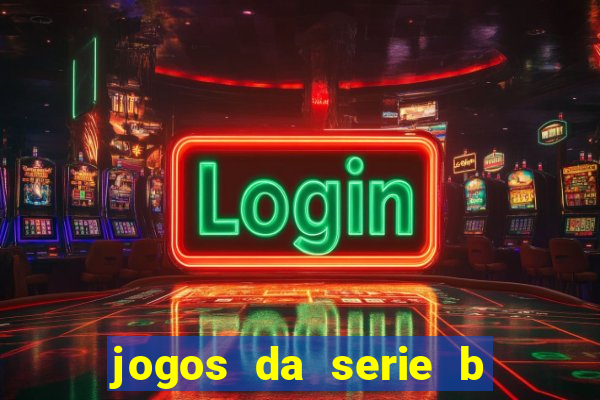 jogos da serie b ao vivo