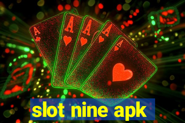 slot nine apk