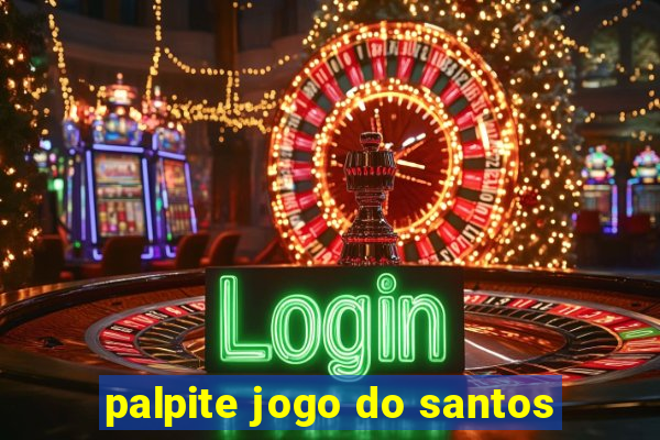 palpite jogo do santos