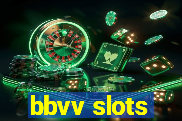 bbvv slots