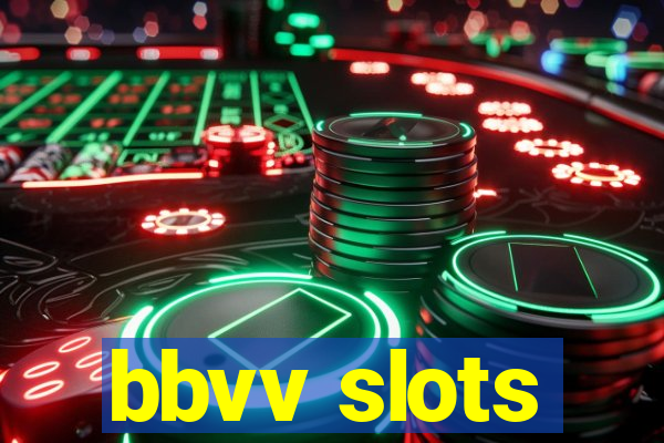 bbvv slots