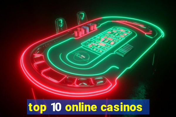 top 10 online casinos