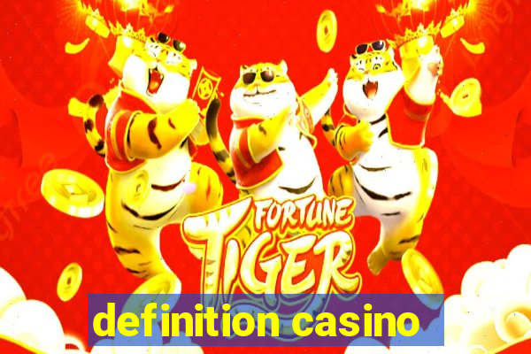 definition casino