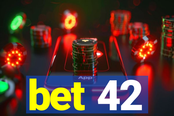 bet 42