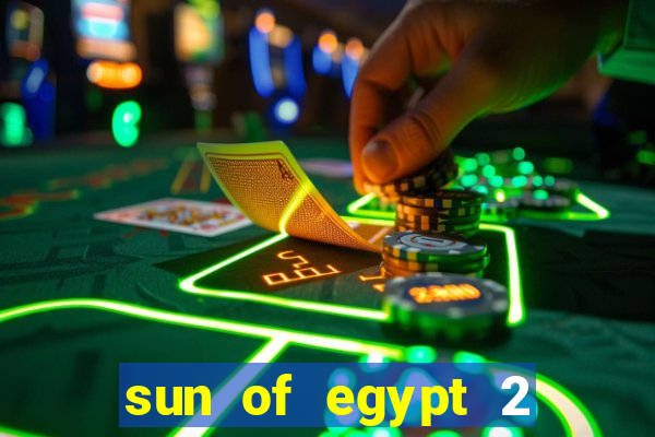 sun of egypt 2 slot demo