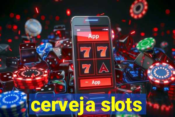 cerveja slots