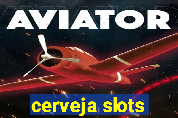 cerveja slots