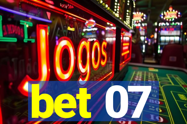 bet 07