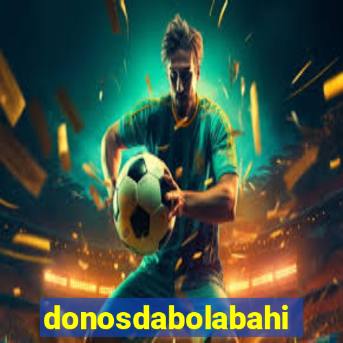 donosdabolabahia