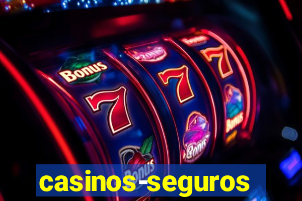 casinos-seguros