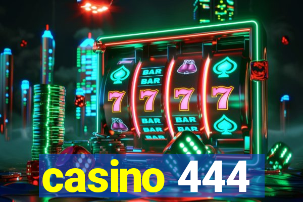 casino 444