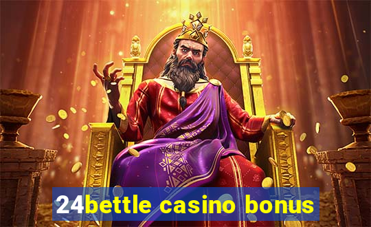 24bettle casino bonus